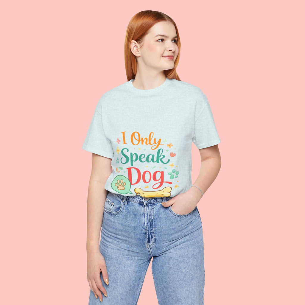 Dog Lover T‑Shirt – "I Only Speak Dog" Cute Paw & Bone Graphic Tee