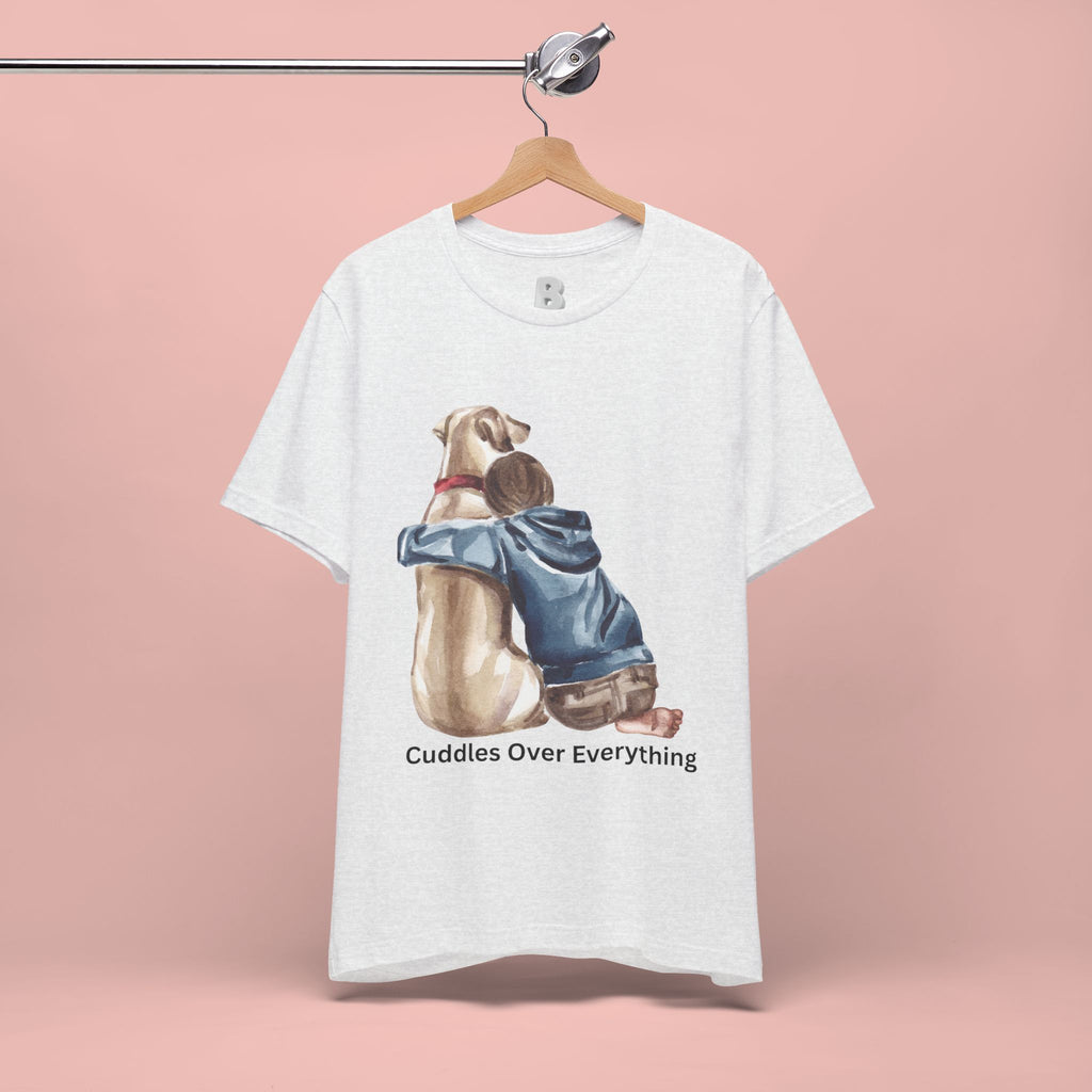 Cuddles Over Everything Tee — Boy Hugging Dog Animal Lover T-Shirt
