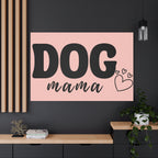 Dog Mama Pink Canvas Wall Art — Heart Pet Mom Decor