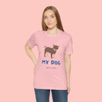 My Dog My Love T-Shirt — Cute Chihuahua Graphic Tee for Dog Lovers