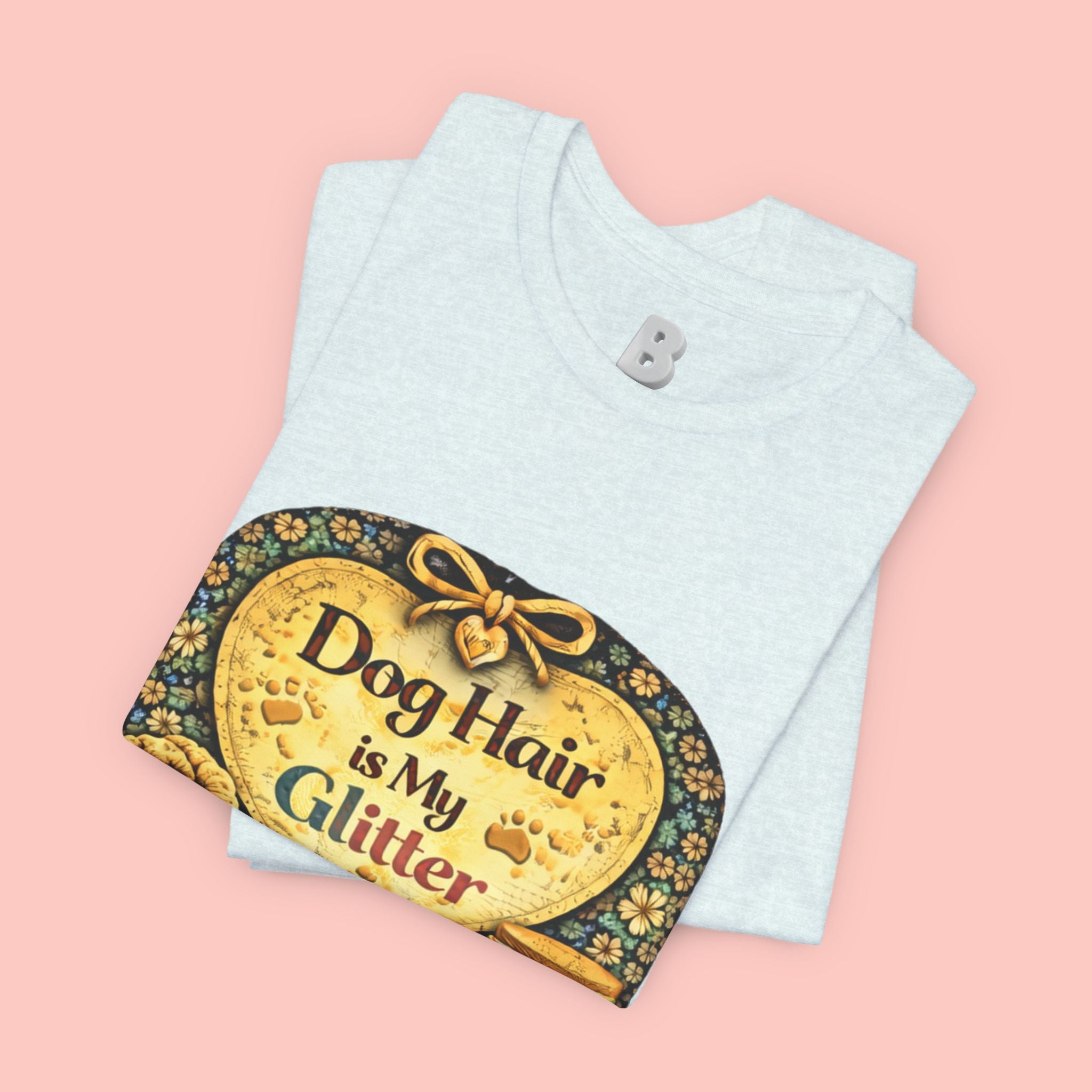 Dog Hair Is My Glitter T-Shirt