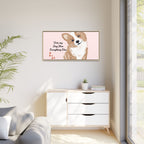Framed Canvas Print — "First My Dog, Then Everything Else" Corgi Wall Art