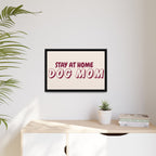 Stay At Home Dog Mom Framed Canvas Print