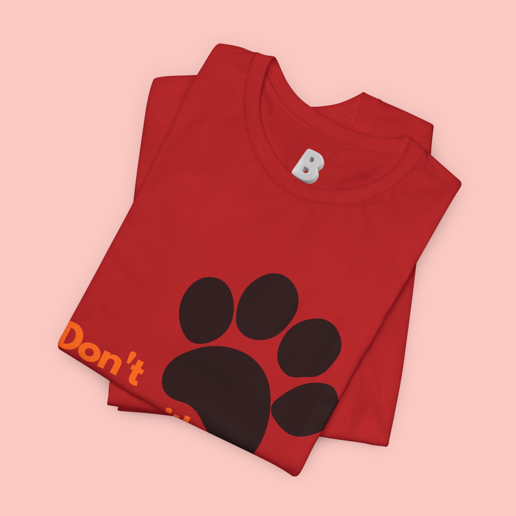 Don’t Mess With A Dog Mom T-Shirt — Paw Print Tee for Dog Lovers
