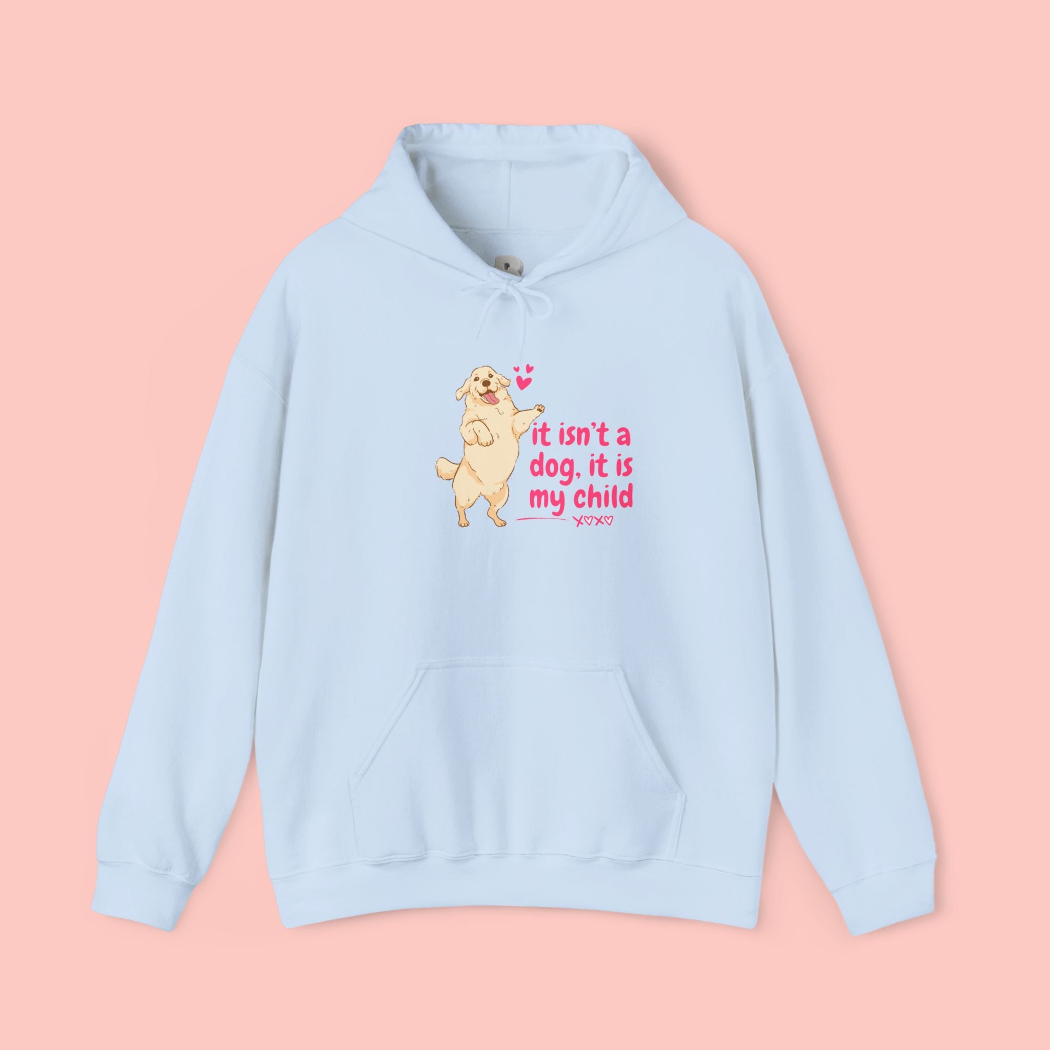 Dog Mom Hoodie — "It isn't a dog. It is my child" Cute Poodle Sweatshirt