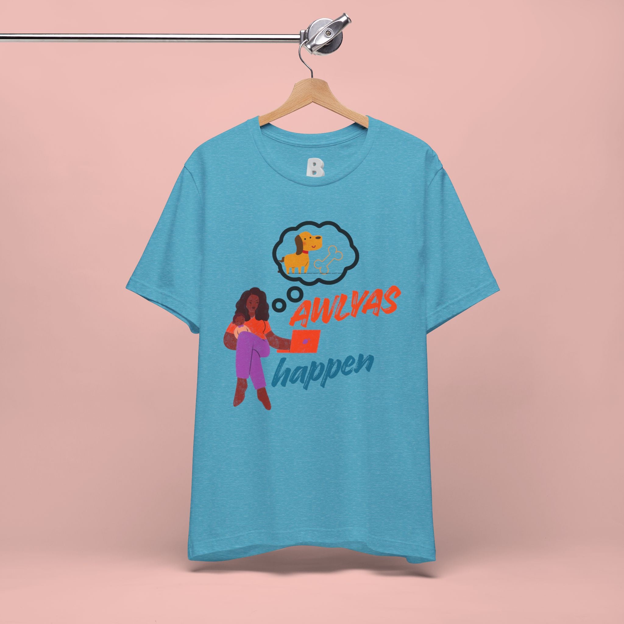 T‑Shirt — Always Happen Funny Dog Thought Bubble Graphic Tee