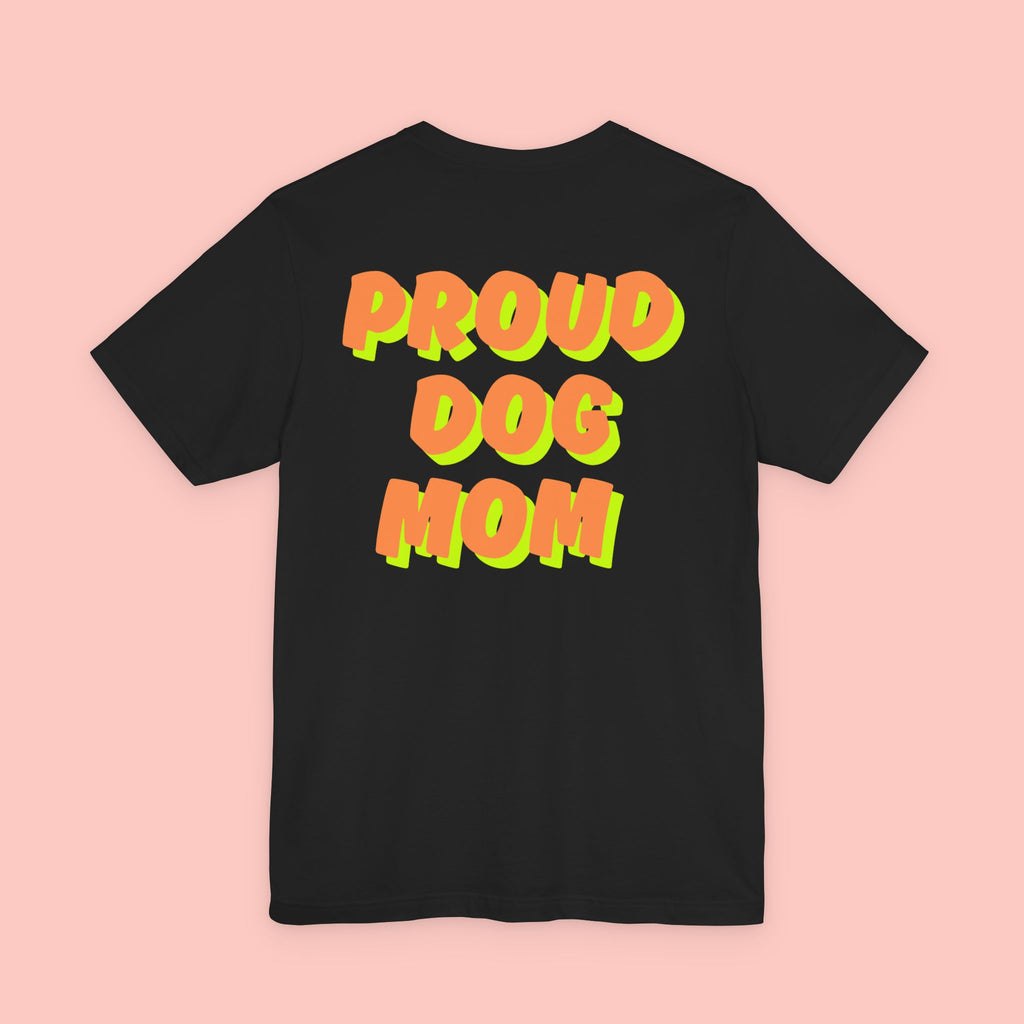 Proud Dog Mom T-Shirt — Bold Retro Text Tee for Dog Lovers