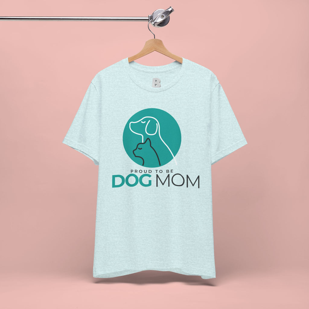 Dog Mom T-Shirt – "Proud to Be Dog Mom" Graphic Tee
