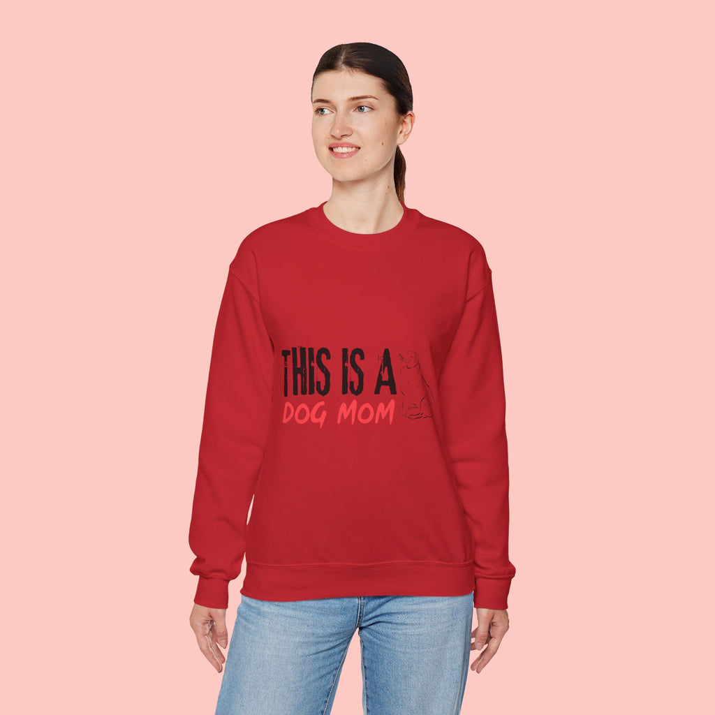Dog Mom Crewneck Sweatshirt — "This Is A Dog Mom" Cozy Pullover