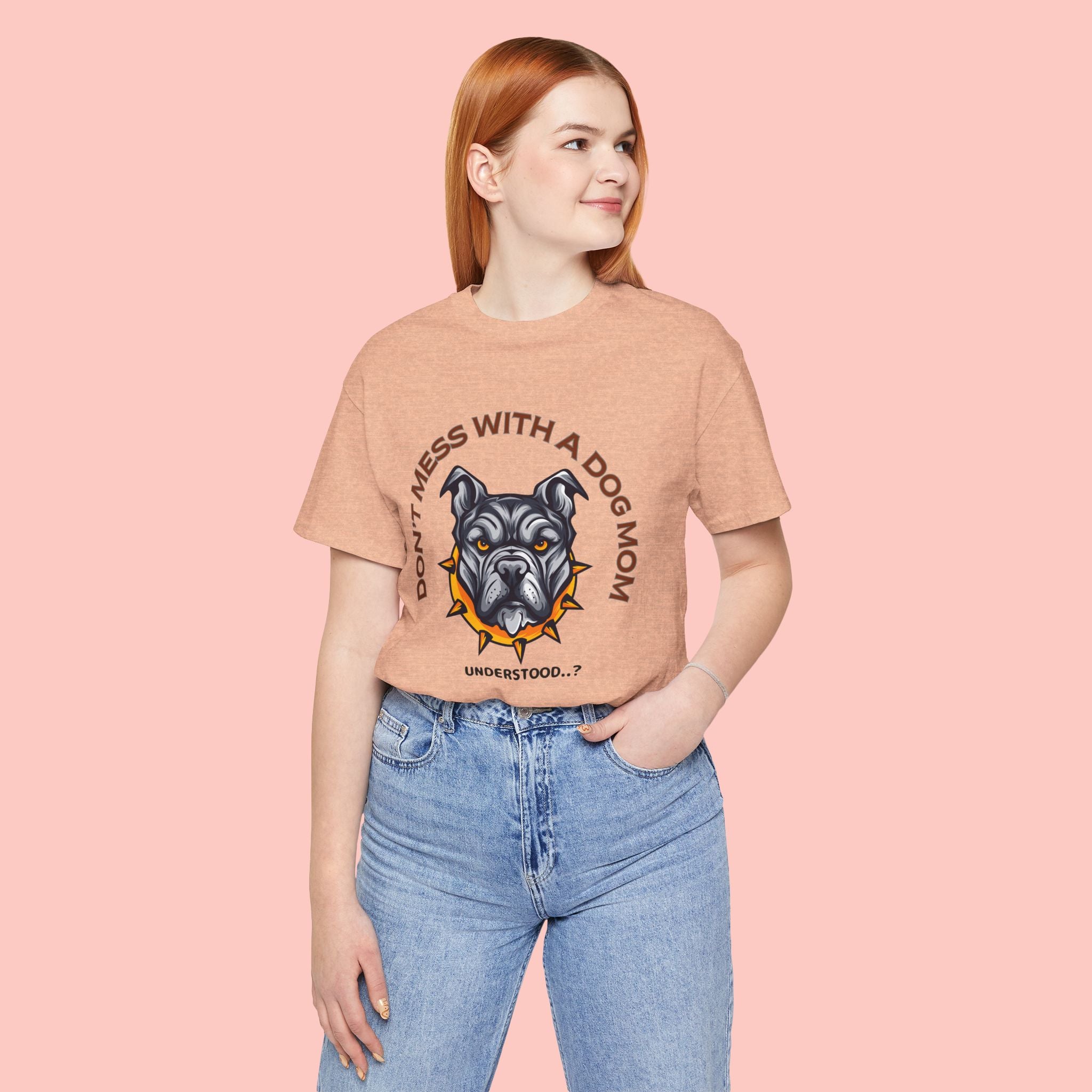 Dog Mom Tee — “Don't Mess With a Dog Mom” Graphic T‑Shirt