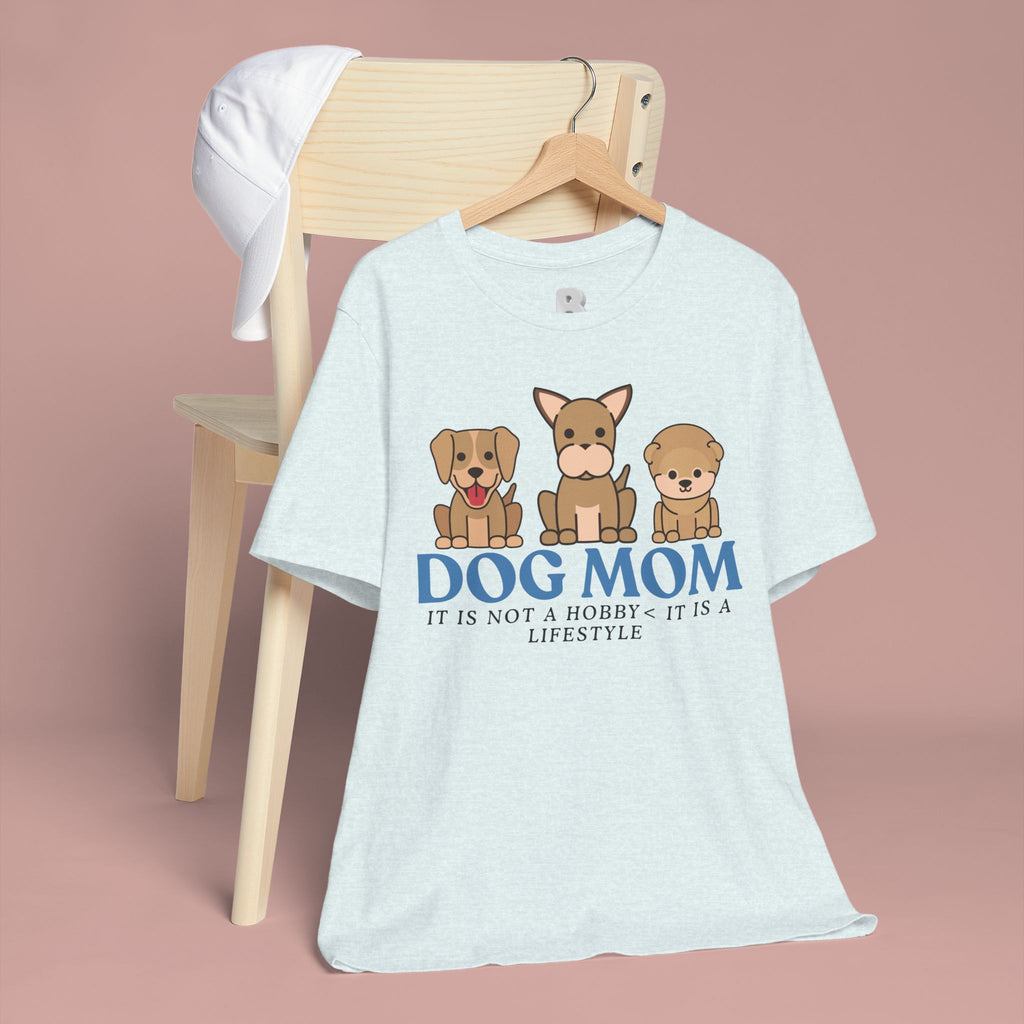 Dog Mom Tee — "Dog Mom: It Is Not A Hobby, It Is A Lifestyle" Cute Puppy Graphic T‑Shirt