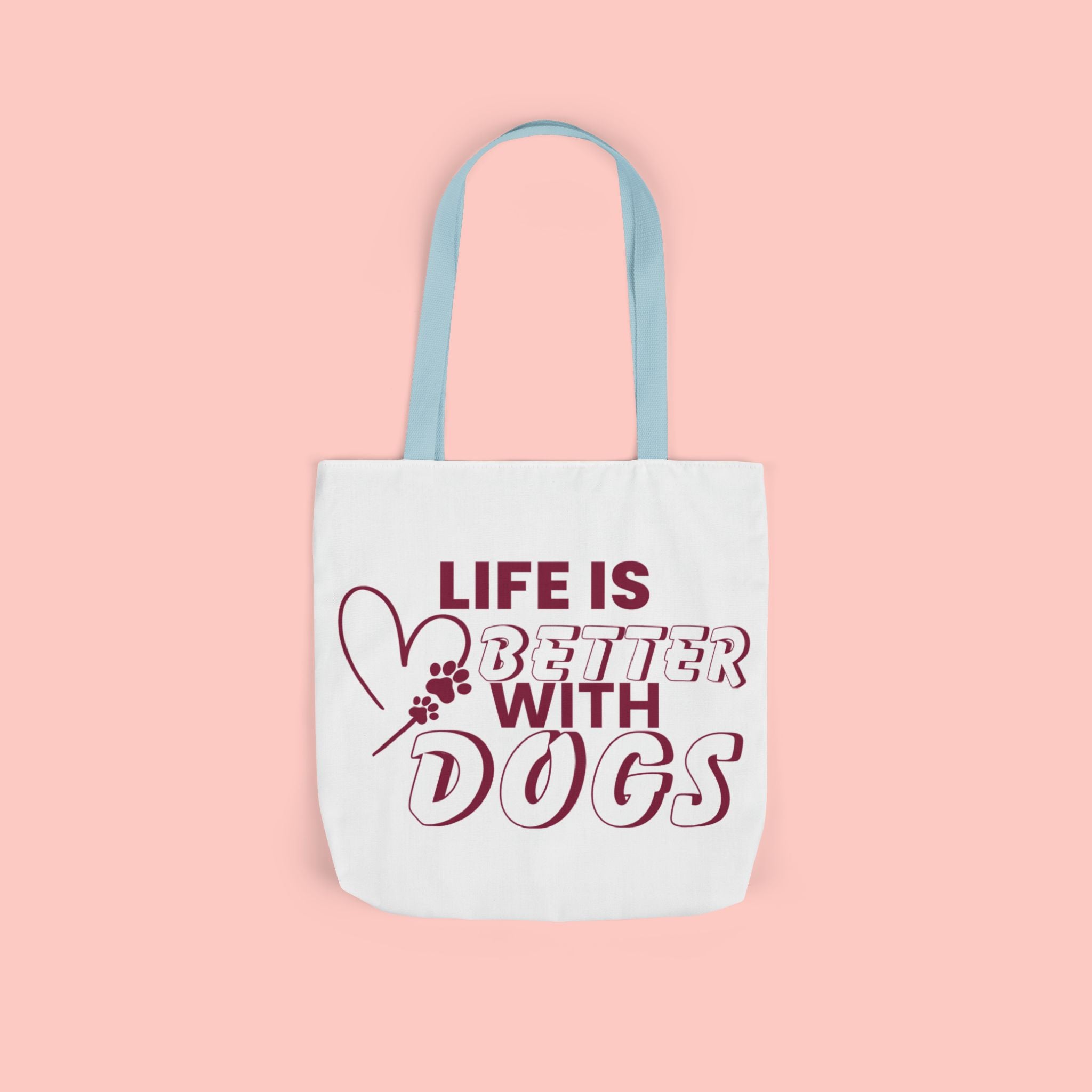 Life Is Better With Dogs Canvas Tote Bag