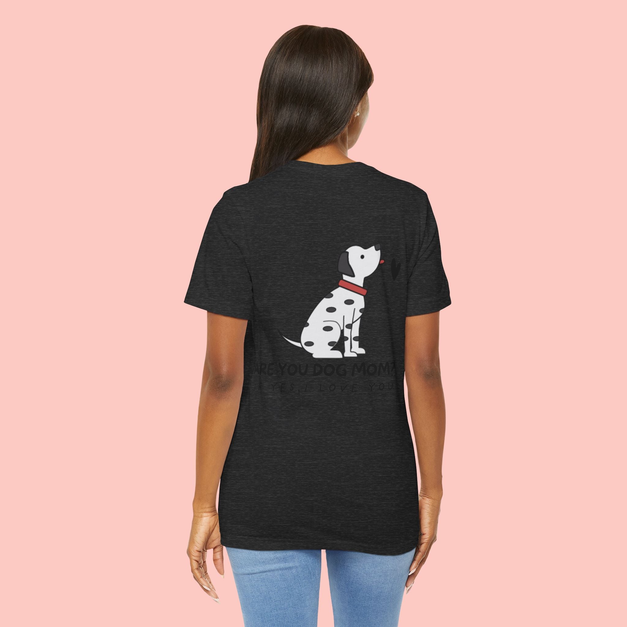 Dog Mom T-Shirt — 'Are You Dog Mom? If Yes, I Love You' Cute Dalmatian Tee