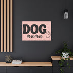 Dog Mama Pink Canvas Wall Art — Heart Pet Mom Decor