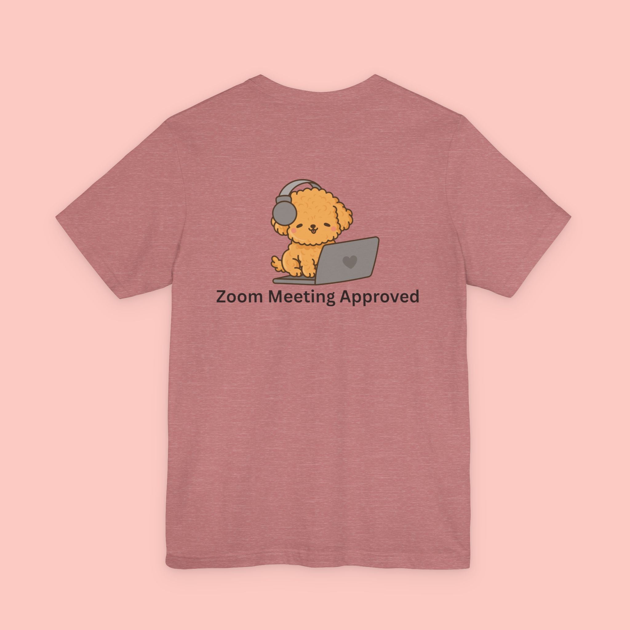Cute Dog 'Zoom Meeting Approved' Tee - Remote Work Humor T-Shirt
