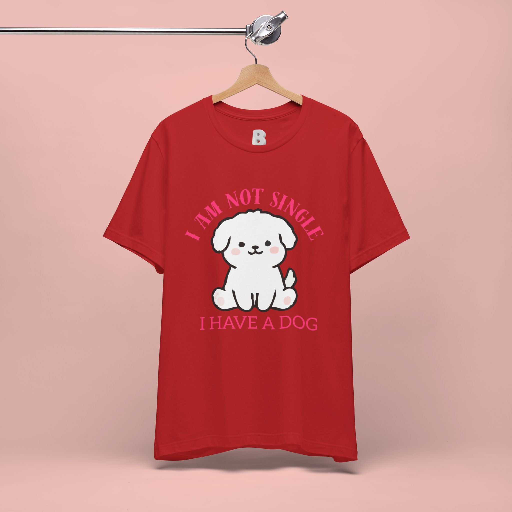 Dog Lover T-Shirt — “I Am Not Single I Have a Dog” Cute Puppy Tee