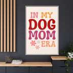 In My Dog Mom Era Framed Canvas Wall Art