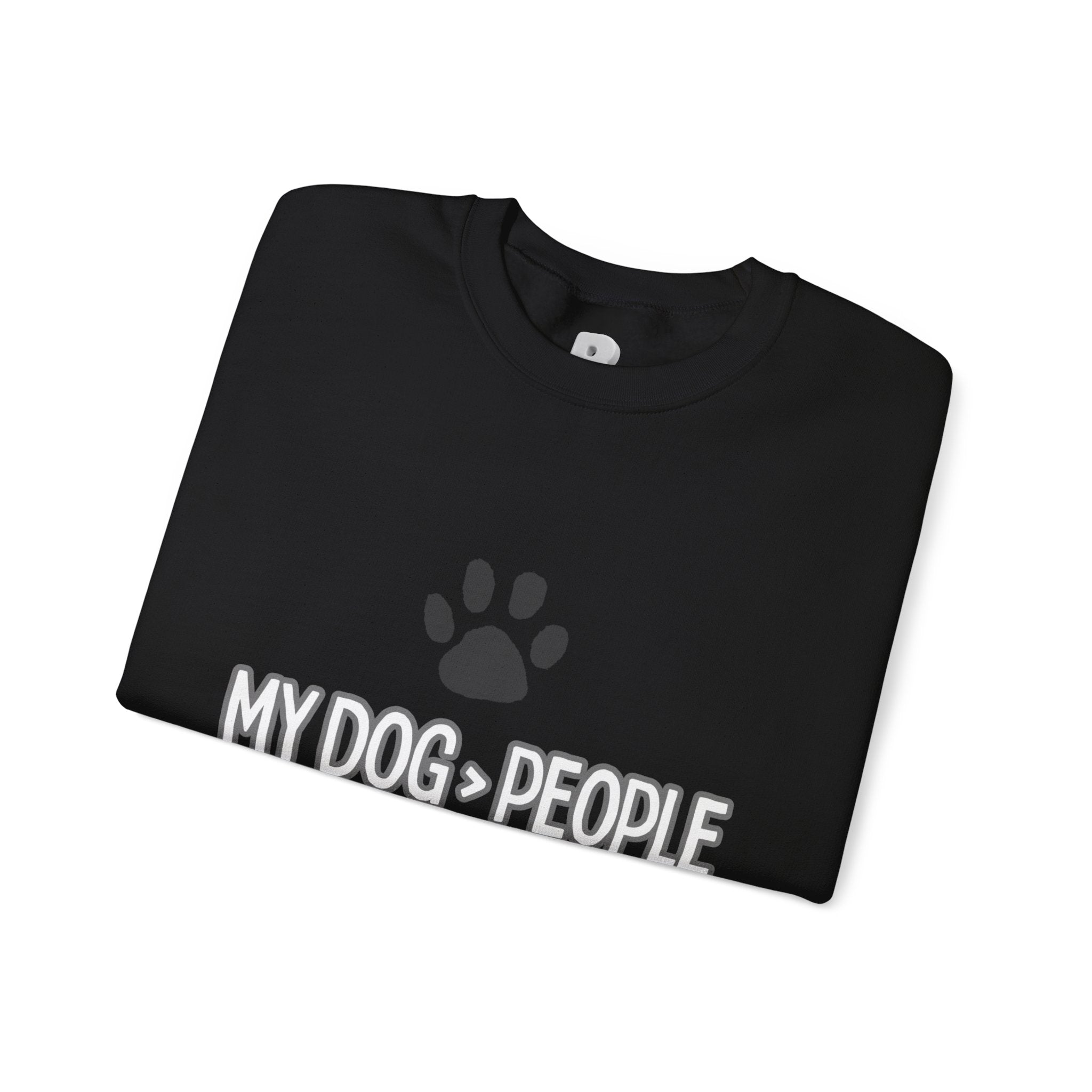My Dog > People Sweatshirt – Cute Paw Print Crewneck for Dog Lovers