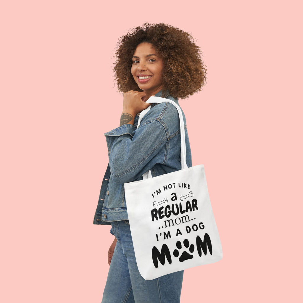 Dog Mom Canvas Tote Bag — “I’m Not Like a Regular Mom… I’m a Dog Mom”