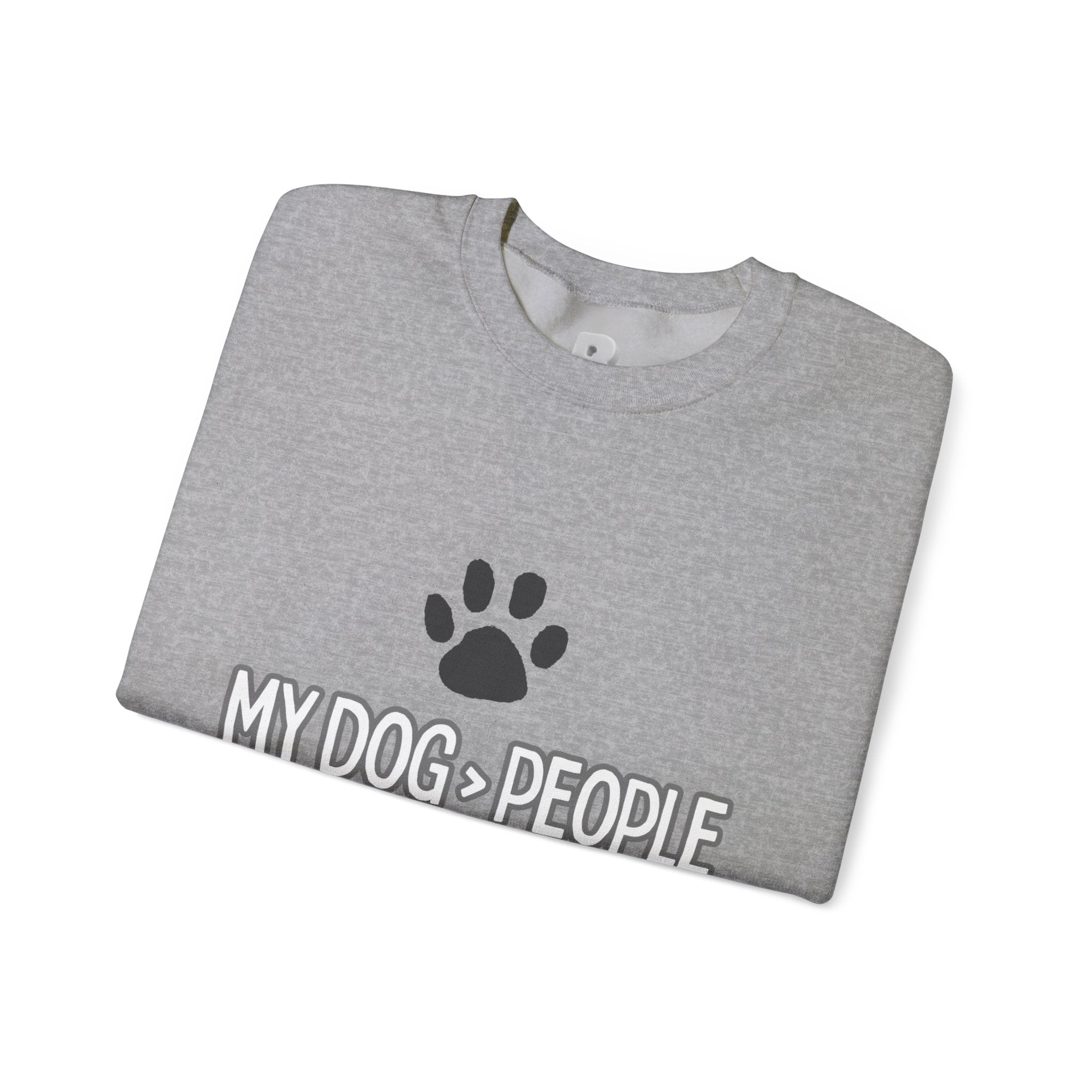 My Dog > People Sweatshirt – Cute Paw Print Crewneck for Dog Lovers