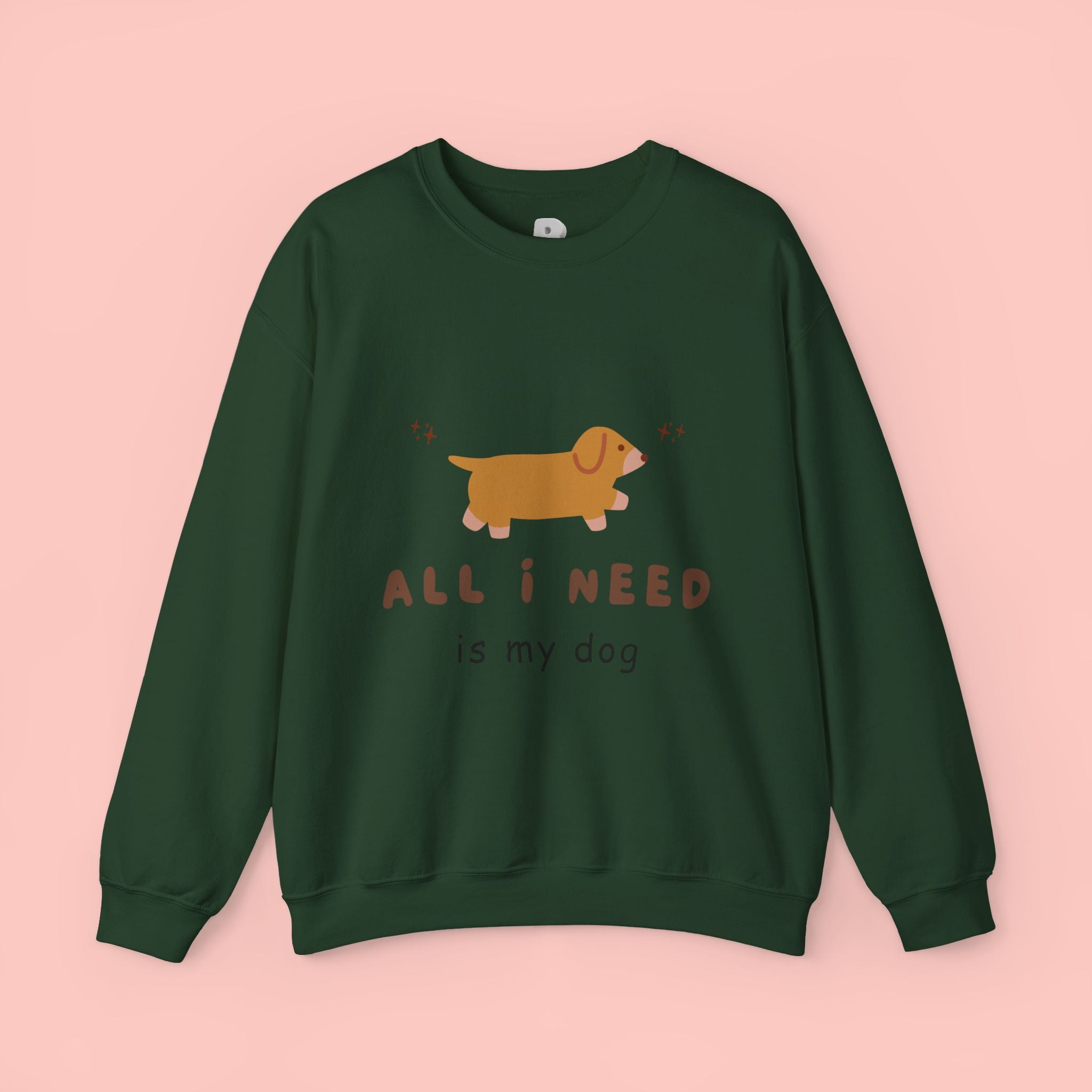 All I Need Is My Dog Sweatshirt — Cute Dachshund Graphic Crewneck