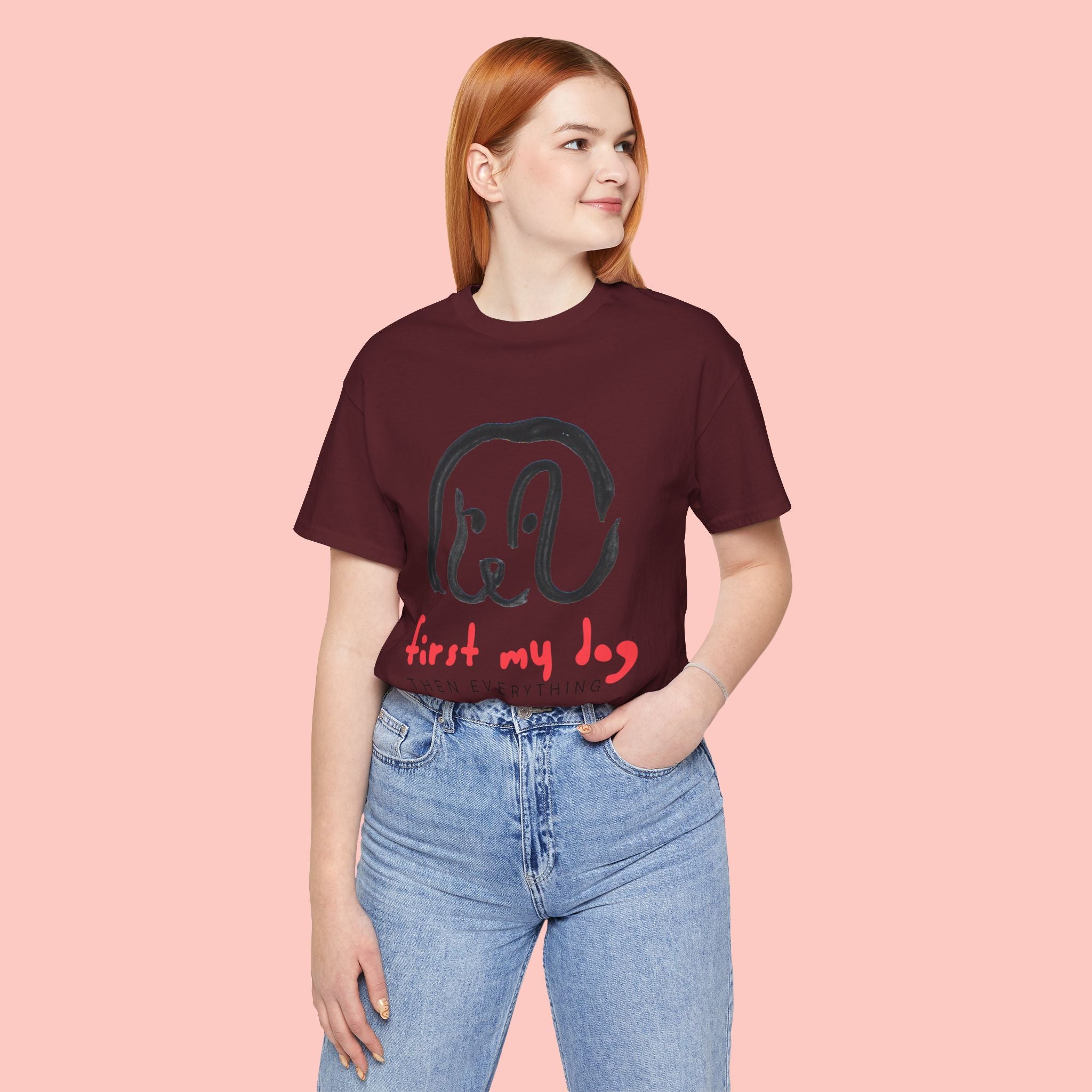 First My Dog Tee — "First My Dog Then Everything" Graphic T-Shirt