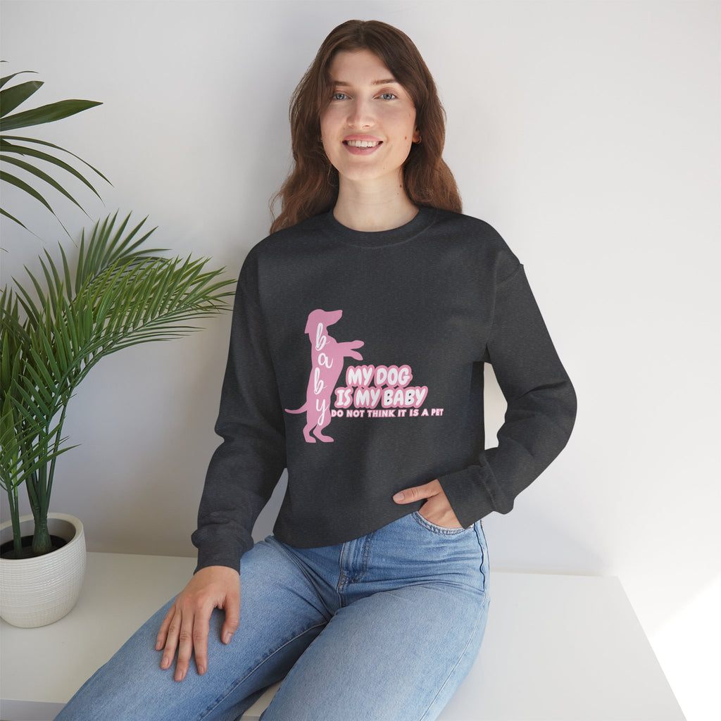 My Dog Is My Baby Sweatshirt — Cute Pink Dachshund Pet Lover Crewneck