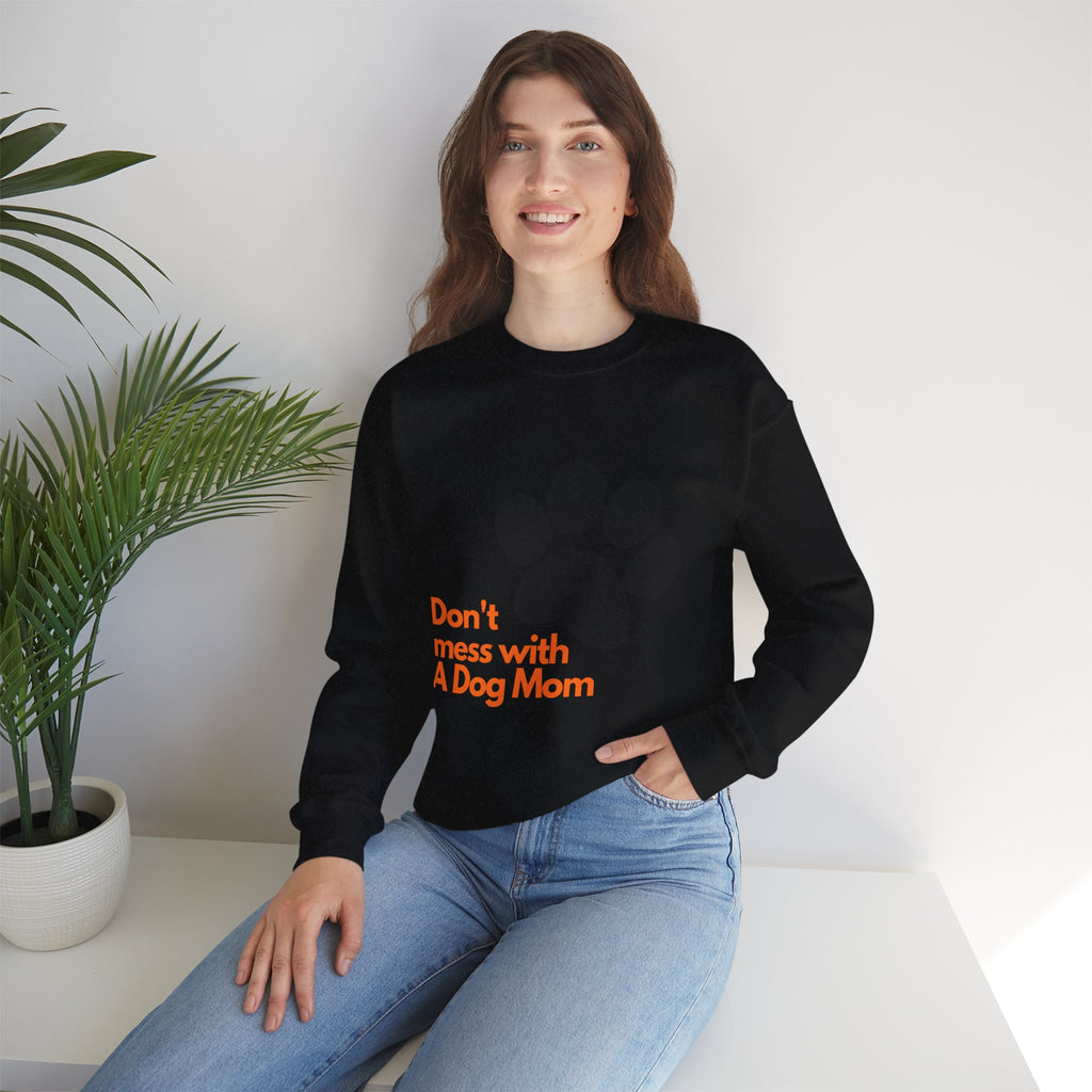 Don't Mess With A Dog Mom Crewneck Sweatshirt