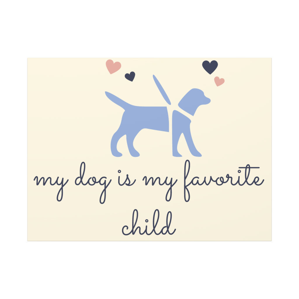 My Dog Is My Favorite Child Canvas Wall Art – Cute Dog Quote Home Decor