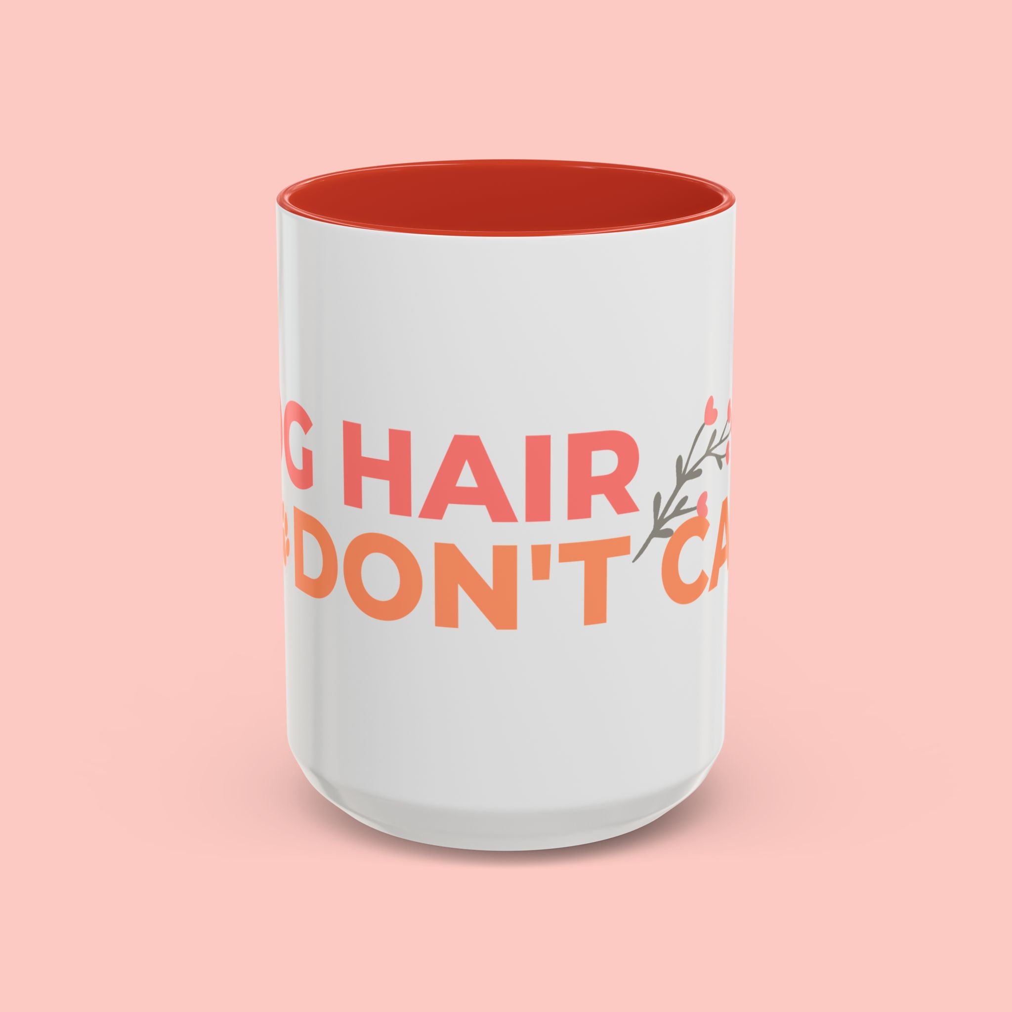 Accent Coffee Mug - "Growing Hair I Don't Care" Floral Script Coffee Mug