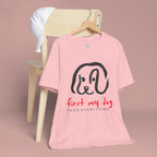 First My Dog Tee — "First My Dog Then Everything" Graphic T-Shirt