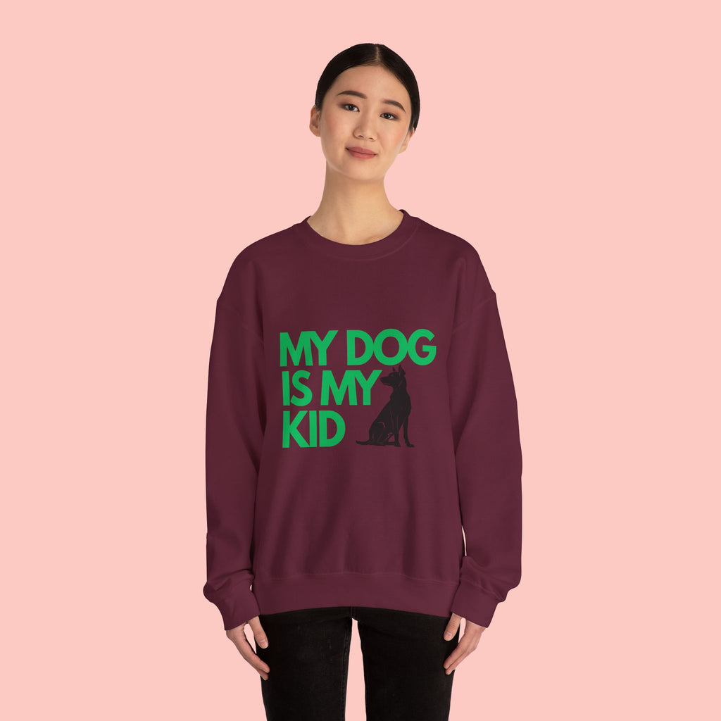 My Dog Is My Kid Sweatshirt — Funny Pet Parent Crewneck