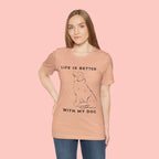 Dog Lover T-Shirt – “Life Is Better With My Dog” Graphic Tee