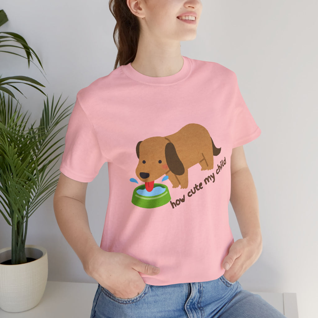 Dog T-Shirt — Cute Dachshund "how cute my child" Graphic Tee