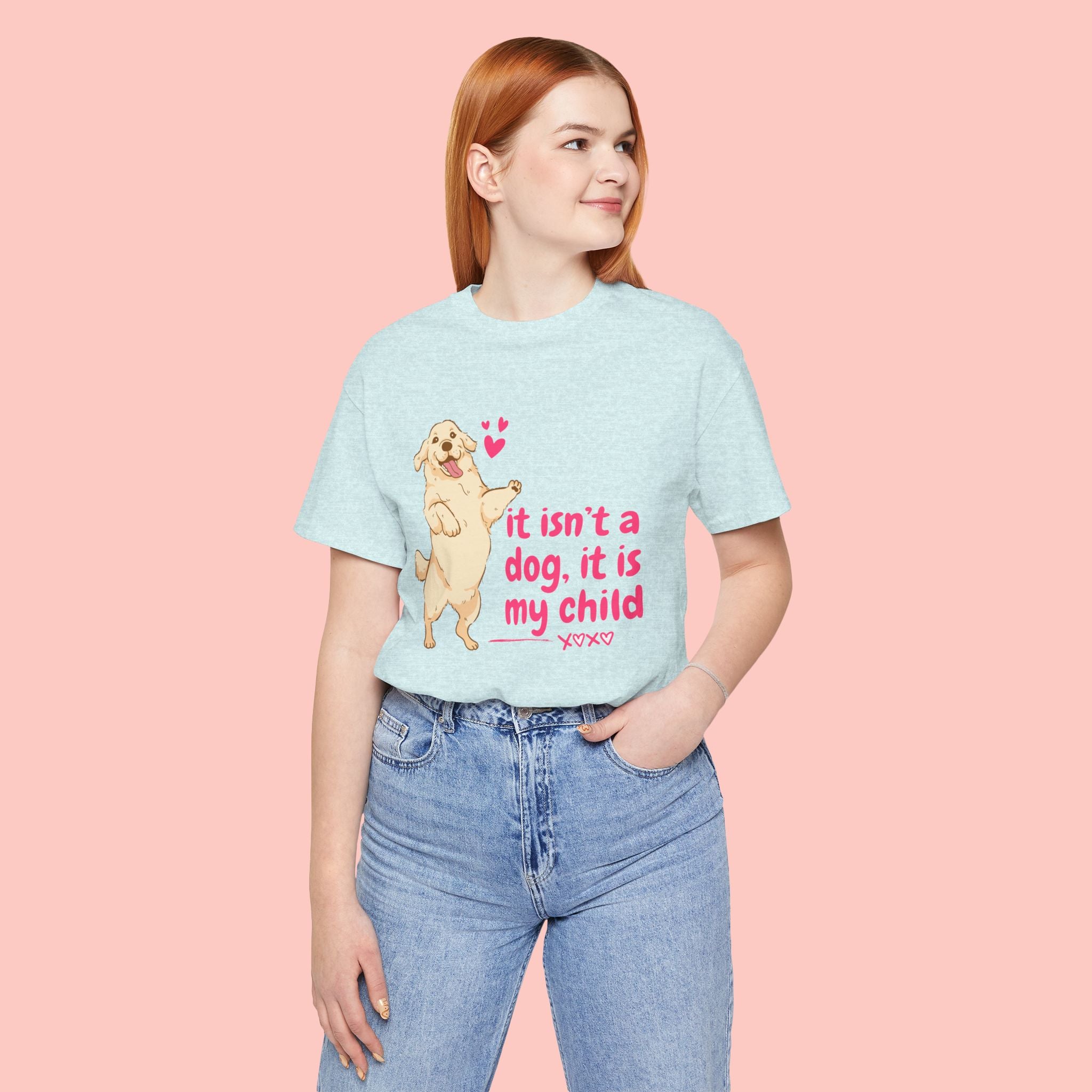 Dog Mom T-Shirt — "It Isn’t a Dog, It Is My Child" Cute Golden Retriever Tee