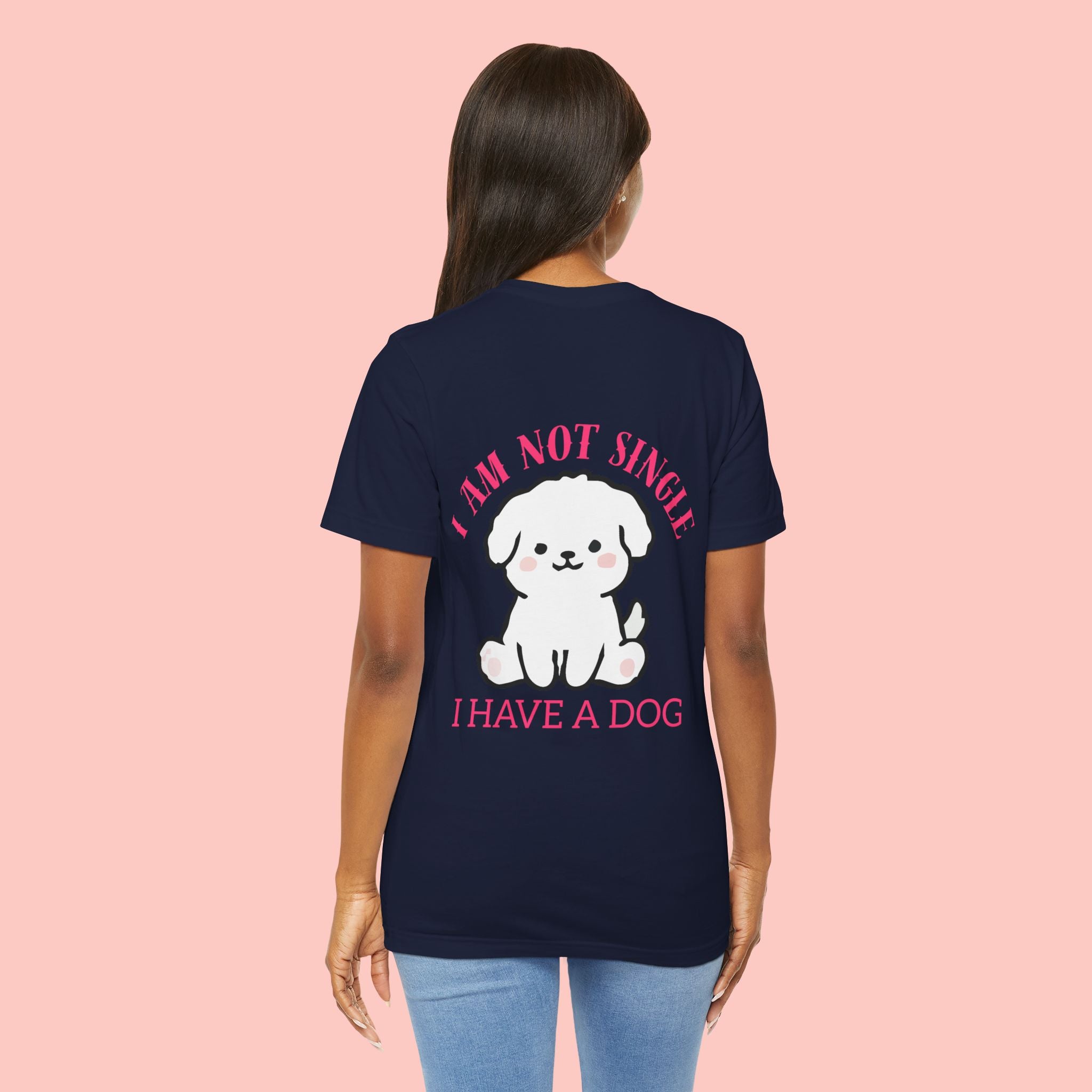 I Am Not Single I Have A Dog T-Shirt — Cute Puppy Graphic Tee