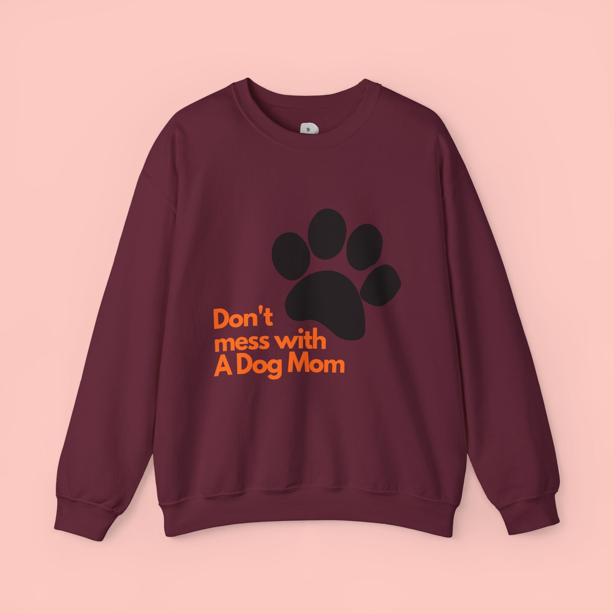 Don't Mess With A Dog Mom Crewneck Sweatshirt