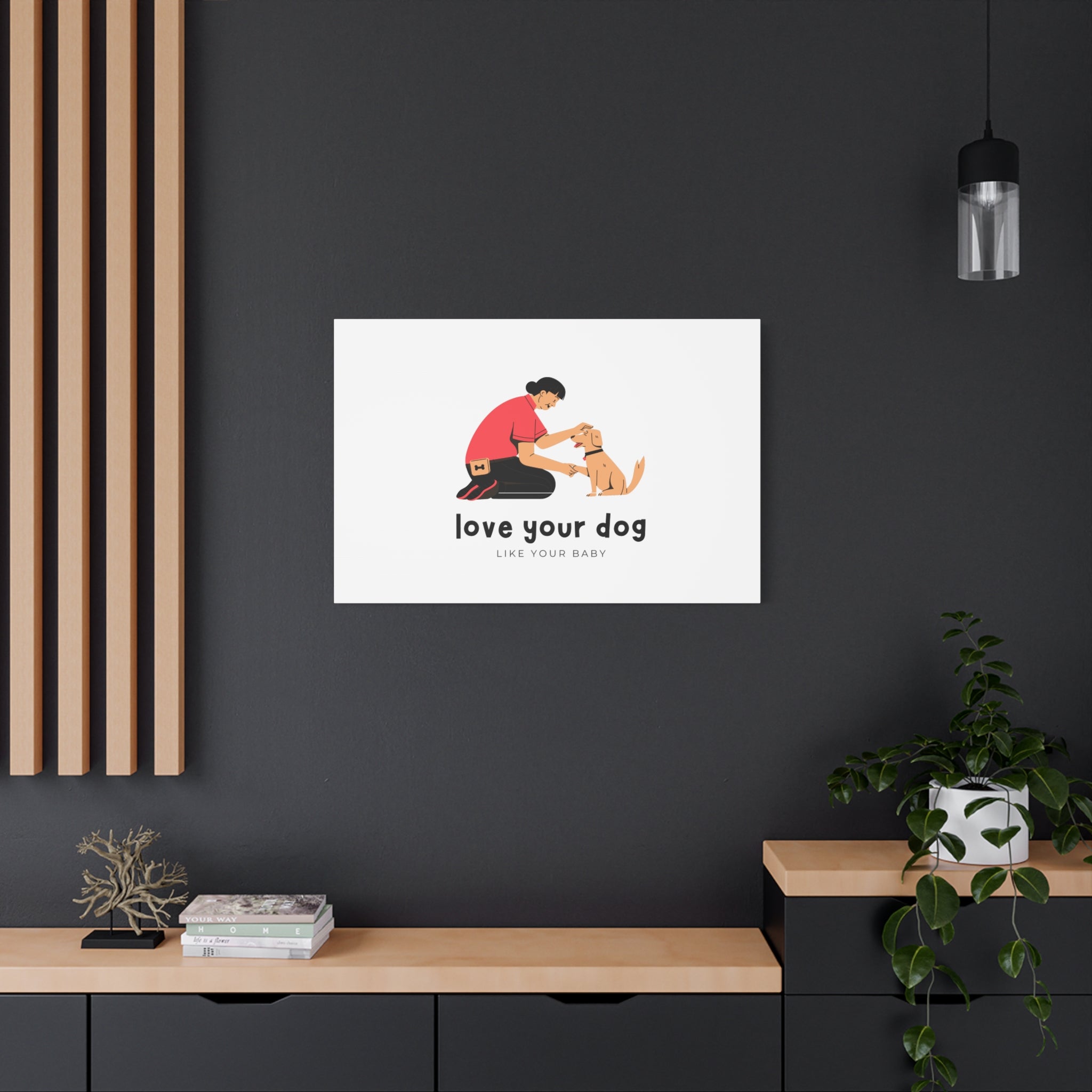 Canvas Wall Art - "Love Your Dog Like Your Baby" Pet Illustration