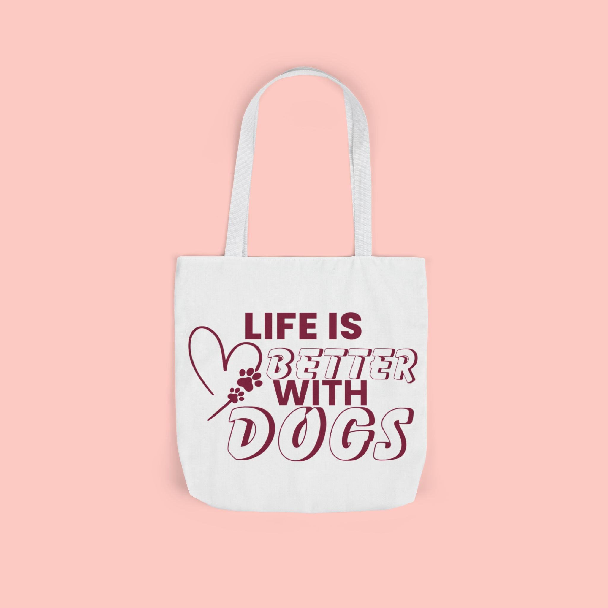 Life Is Better With Dogs Canvas Tote Bag