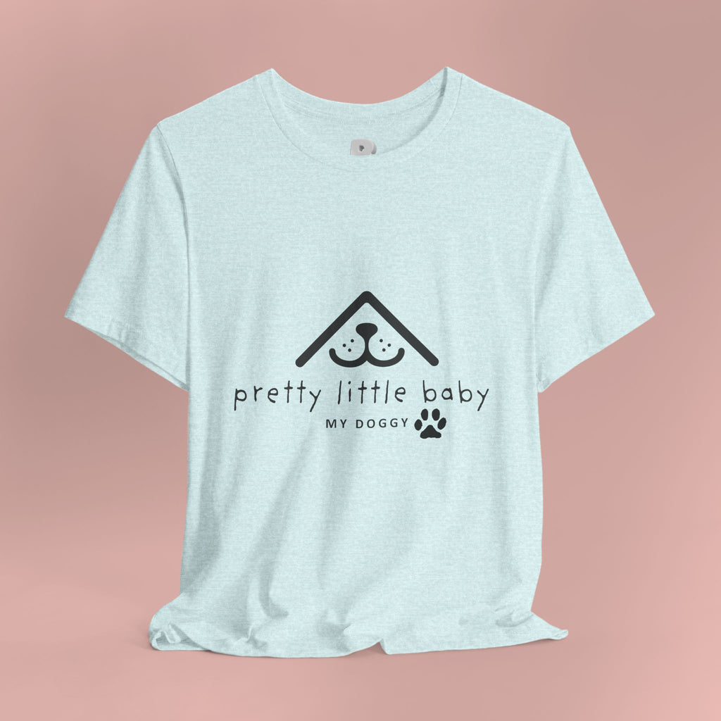 Pretty Little Baby My Doggie T-Shirt