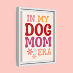 In My Dog Mom Era Framed Canvas Wall Art