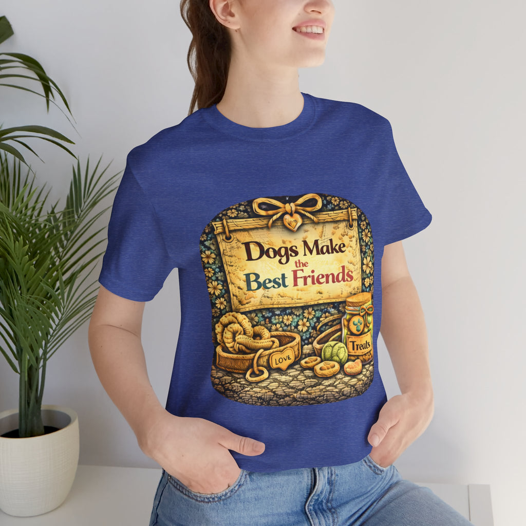 Dogs Make the Best Friends T-Shirt