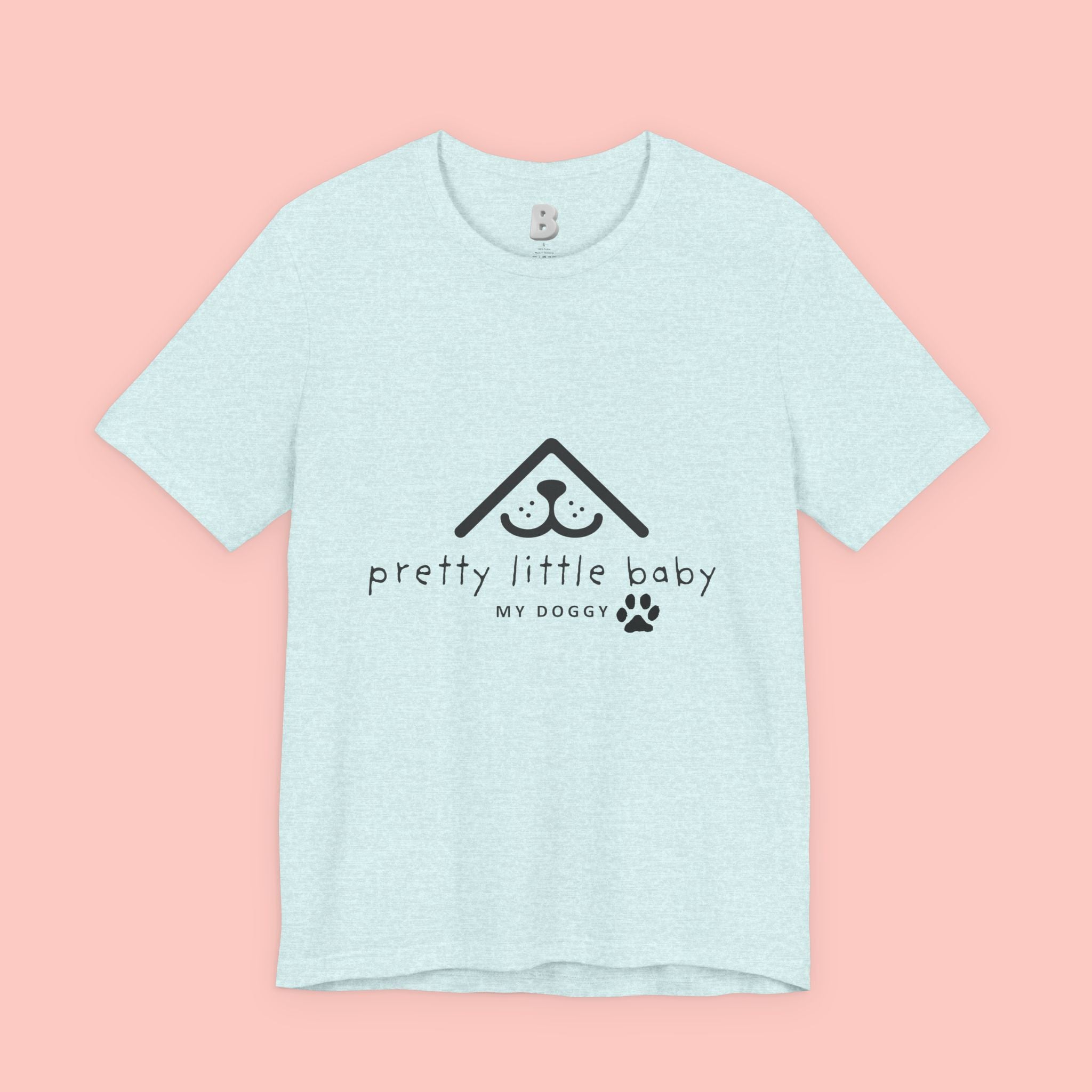 Pretty Little Baby My Doggie T-Shirt