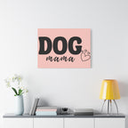Dog Mama Pink Canvas Wall Art — Heart Pet Mom Decor