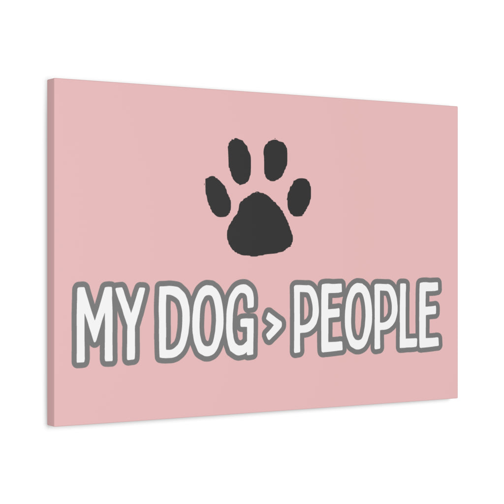 My Dog > People Canvas Wall Art — Paw Print Pet Lover Decor