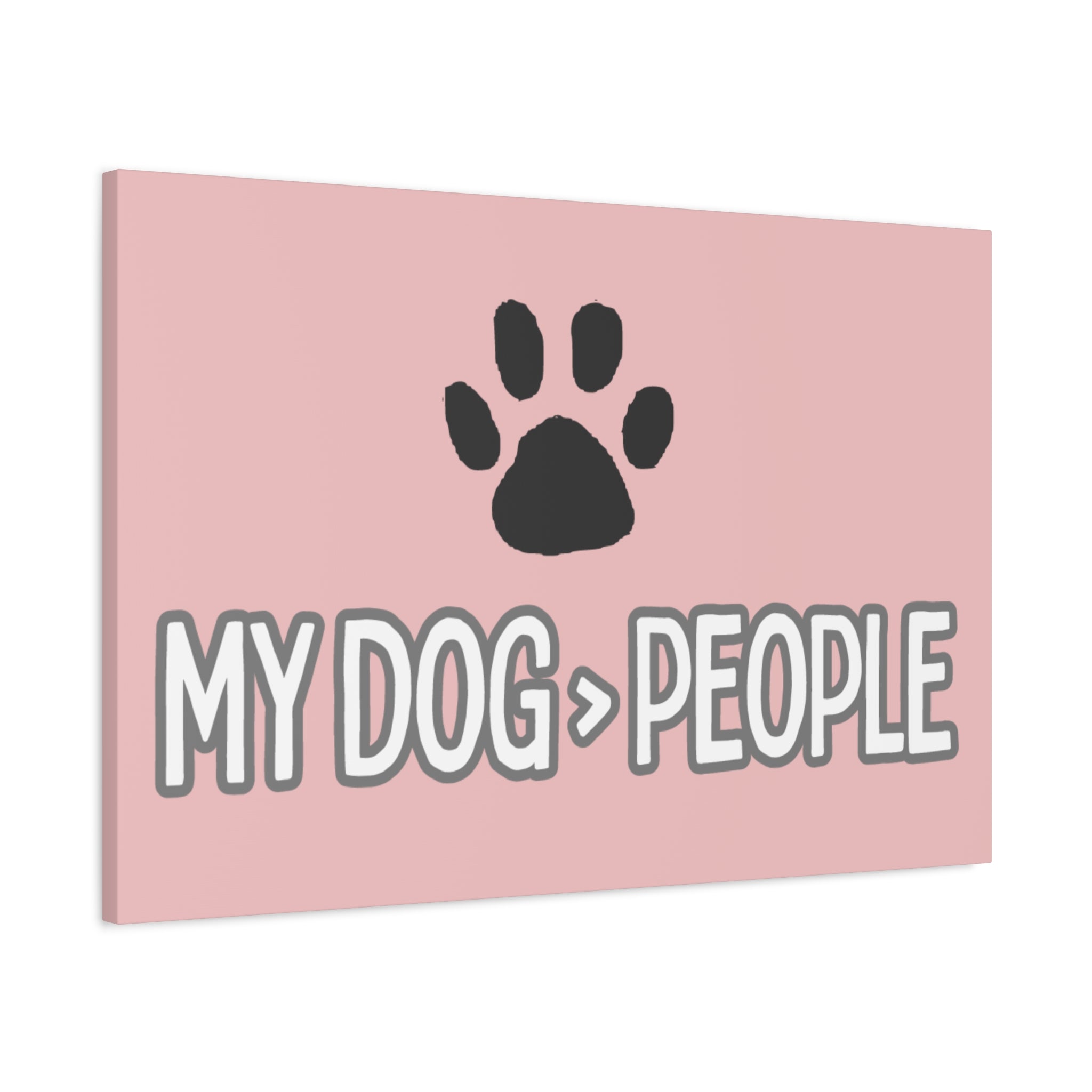 My Dog > People Canvas Wall Art — Paw Print Pet Lover Decor