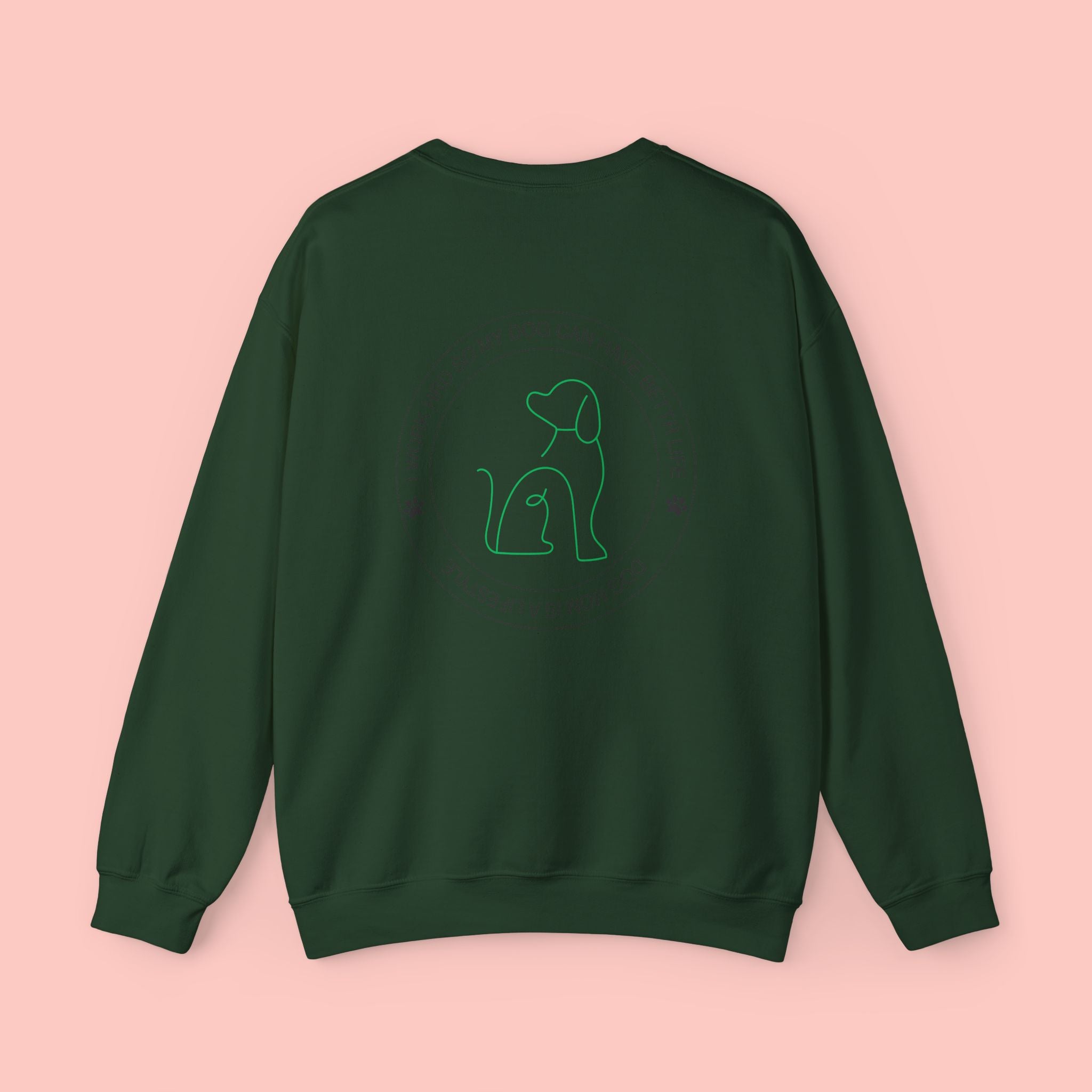 Dog Mom Crewneck Sweatshirt - "I Work Hard So My Dog Can Have A Better Life" Cozy Pet Lover Pullover