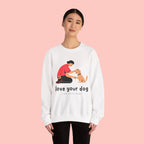 Love Your Dog Crewneck Sweatshirt — Cute Pet Lover Graphic Pullover
