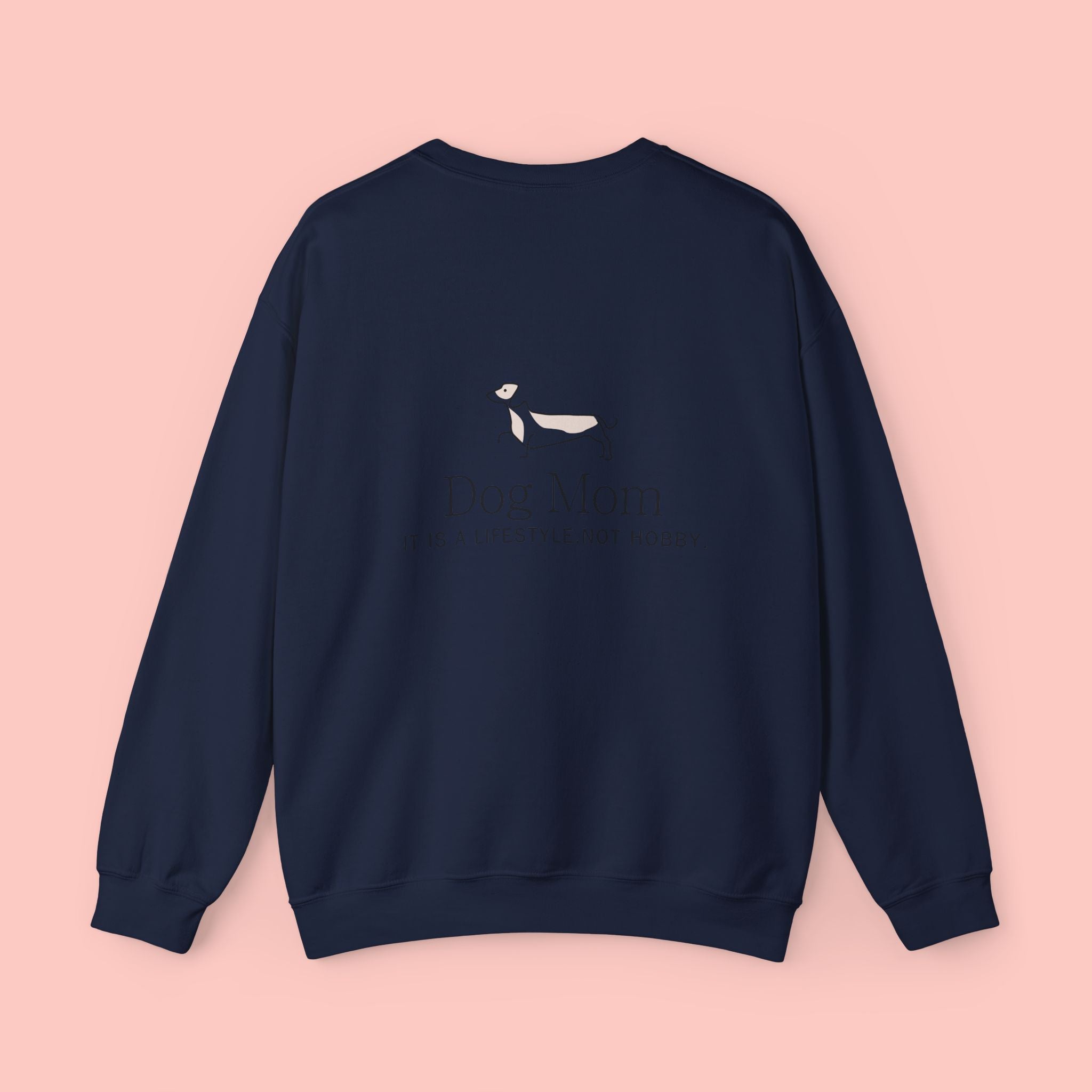 Dog Mom Crewneck Sweatshirt — "Dog Mom: It’s a Lifestyle, Not a Hobby"