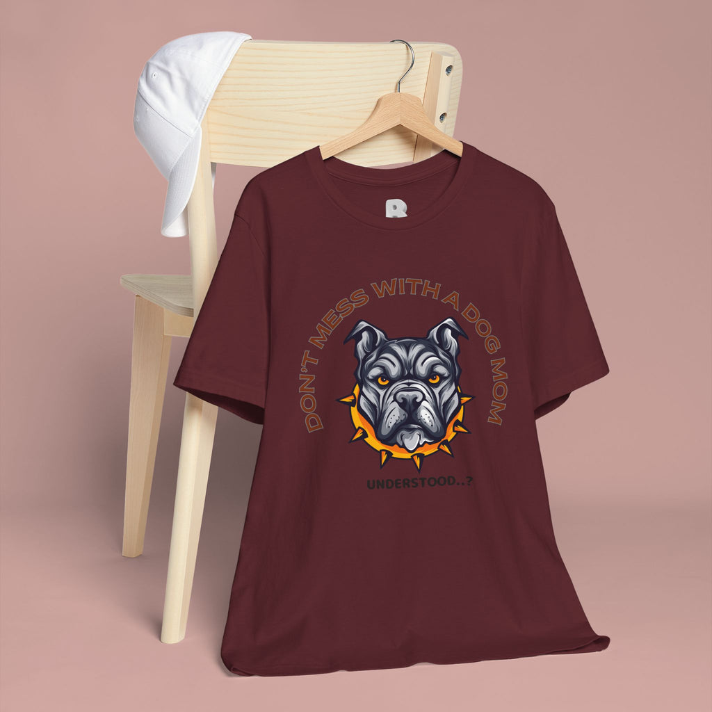 Dog Mom Tee — “Don't Mess With a Dog Mom” Graphic T‑Shirt